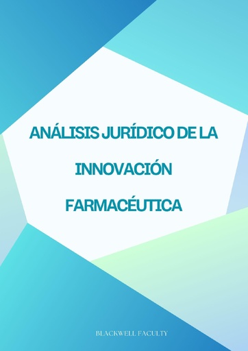 ANÁLISIS JURÍDICO DE LA INNOVACIÓN FARMACÉUTICA
