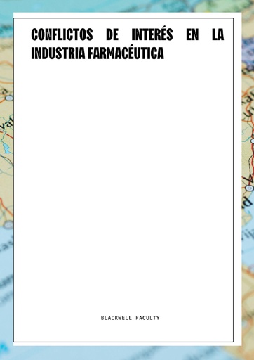 CONFLICTOS DE INTERÉS EN LA INDUSTRIA FARMACÉUTICA
