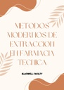 METODOS MODERNOS DE EXTRACCION EN FARMACIA TECNICA