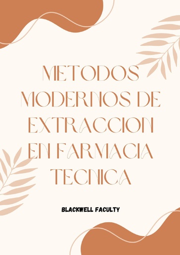 METODOS MODERNOS DE EXTRACCION EN FARMACIA TECNICA