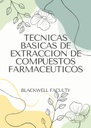 TECNICAS BASICAS DE EXTRACCION DE COMPUESTOS FARMACEUTICOS