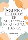 ANALISIS Y DETECCION DE SUSTANCIAS EN FARMACIA TECNICA