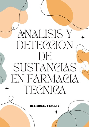 ANALISIS Y DETECCION DE SUSTANCIAS EN FARMACIA TECNICA