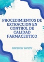 PROCEDIMIENTOS DE EXTRACCION EN CONTROL DE CALIDAD FARMACEUTICO