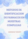 METODOS DE IDENTIFICACION DE FARMACOS EN MUESTRAS COMPLEJAS