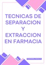 TECNICAS DE SEPARACION Y EXTRACCION EN FARMACIA
