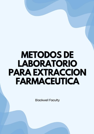 METODOS DE LABORATORIO PARA EXTRACCION FARMACEUTICA
