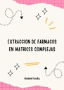 EXTRACCION DE FARMACOS EN MATRICES COMPLEJAS