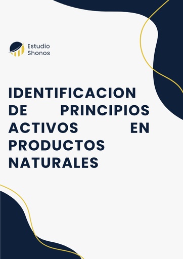 IDENTIFICACION DE PRINCIPIOS ACTIVOS EN PRODUCTOS NATURALES