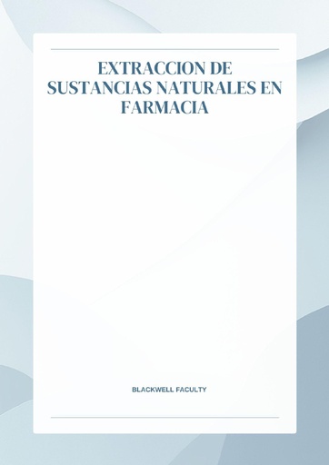 EXTRACCION DE SUSTANCIAS NATURALES EN FARMACIA