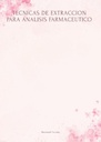 TECNICAS DE EXTRACCION PARA ANALISIS FARMACEUTICO