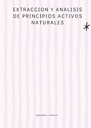 EXTRACCION Y ANALISIS DE PRINCIPIOS ACTIVOS NATURALES