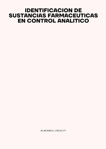 IDENTIFICACION DE SUSTANCIAS FARMACEUTICAS EN CONTROL ANALITICO