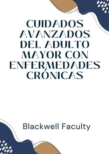 CUIDADOS AVANZADOS DEL ADULTO MAYOR CON ENFERMEDADES CRÓNICAS