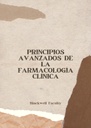 PRINCIPIOS AVANZADOS DE LA FARMACOLOGÍA CLÍNICA