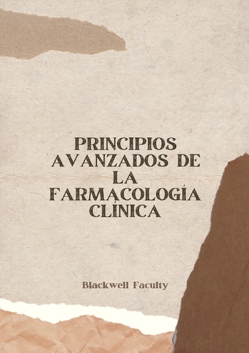 PRINCIPIOS AVANZADOS DE LA FARMACOLOGÍA CLÍNICA