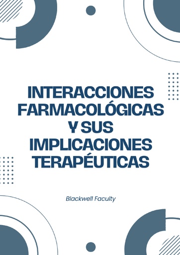 INTERACCIONES FARMACOLÓGICAS Y SUS IMPLICACIONES TERAPÉUTICAS