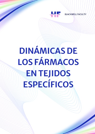 DINÁMICAS DE LOS FÁRMACOS EN TEJIDOS ESPECÍFICOS