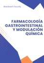 FARMACOLOGÍA GASTROINTESTINAL Y MODULACIÓN QUÍMICA