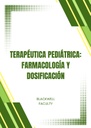 TERAPÉUTICA PEDIÁTRICA: FARMACOLOGÍA Y DOSIFICACIÓN