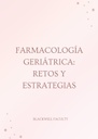 FARMACOLOGÍA GERIÁTRICA: RETOS Y ESTRATEGIAS