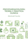 PSICOFARMACOLOGÍA: TEORÍA Y PRÁCTICA CLÍNICA