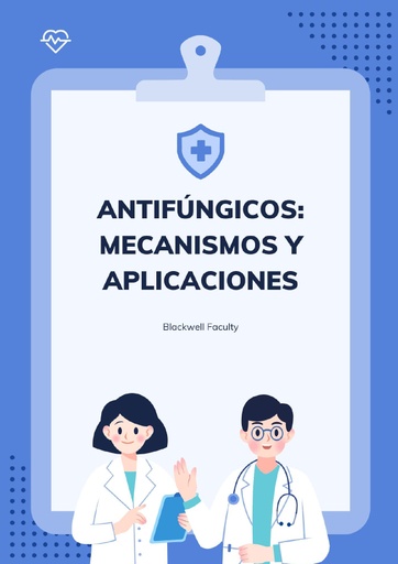 ANTIFÚNGICOS: MECANISMOS Y APLICACIONES
