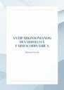 ANTIPARKINSONIANOS: DESARROLLO Y FARMACODINÁMICA