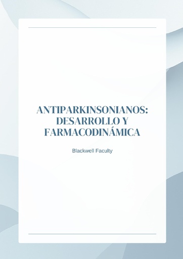 ANTIPARKINSONIANOS: DESARROLLO Y FARMACODINÁMICA
