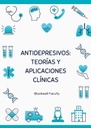 ANTIDEPRESIVOS: TEORÍAS Y APLICACIONES CLÍNICAS