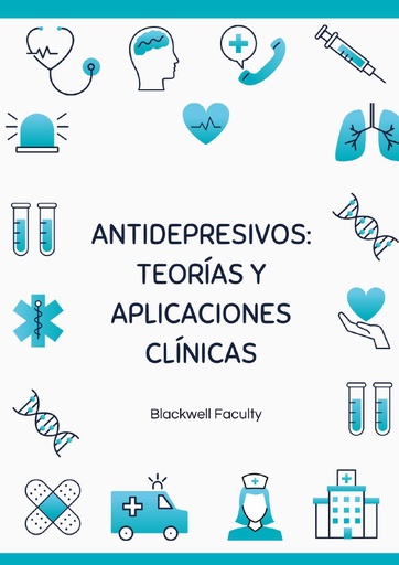 ANTIDEPRESIVOS: TEORÍAS Y APLICACIONES CLÍNICAS