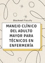 MANEJO CLÍNICO DEL ADULTO MAYOR PARA TÉCNICOS EN ENFERMERÍA