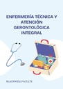 ENFERMERÍA TÉCNICA Y ATENCIÓN GERONTOLÓGICA INTEGRAL