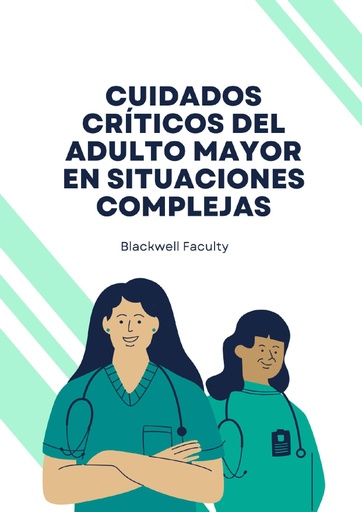 CUIDADOS CRÍTICOS DEL ADULTO MAYOR EN SITUACIONES COMPLEJAS