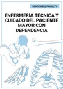 ENFERMERÍA TÉCNICA Y CUIDADO DEL PACIENTE MAYOR CON DEPENDENCIA