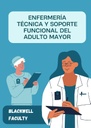 ENFERMERÍA TÉCNICA Y SOPORTE FUNCIONAL DEL ADULTO MAYOR