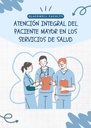 ATENCIÓN INTEGRAL DEL PACIENTE MAYOR EN LOS SERVICIOS DE SALUD