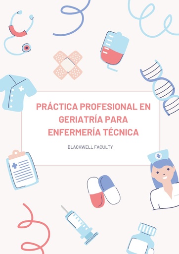 PRÁCTICA PROFESIONAL EN GERIATRÍA PARA ENFERMERÍA TÉCNICA