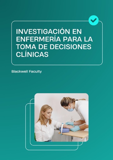 INVESTIGACIÓN EN ENFERMERÍA PARA LA TOMA DE DECISIONES CLÍNICAS