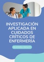 INVESTIGACIÓN APLICADA EN CUIDADOS CRÍTICOS DE ENFERMERÍA