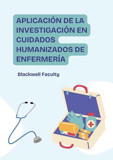 APLICACIÓN DE LA INVESTIGACIÓN EN CUIDADOS HUMANIZADOS DE ENFERMERÍA