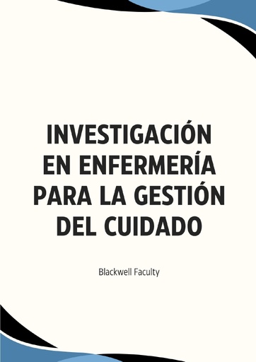 INVESTIGACIÓN EN ENFERMERÍA PARA LA GESTIÓN DEL CUIDADO