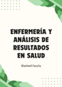 ENFERMERÍA Y ANÁLISIS DE RESULTADOS EN SALUD