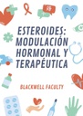 ESTEROIDES: MODULACIÓN HORMONAL Y TERAPÉUTICA