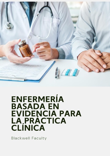 ENFERMERÍA BASADA EN EVIDENCIA PARA LA PRÁCTICA CLÍNICA