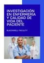 INVESTIGACIÓN EN ENFERMERÍA Y CALIDAD DE VIDA DEL PACIENTE