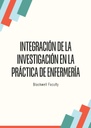 INTEGRACIÓN DE LA INVESTIGACIÓN EN LA PRÁCTICA DE ENFERMERÍA