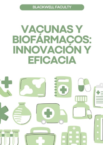 VACUNAS Y BIOFÁRMACOS: INNOVACIÓN Y EFICACIA