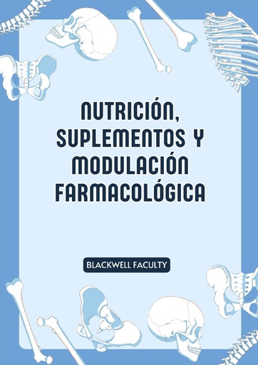 NUTRICIÓN, SUPLEMENTOS Y MODULACIÓN FARMACOLÓGICA