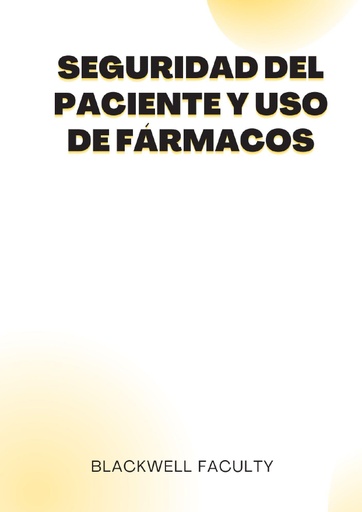 SEGURIDAD DEL PACIENTE Y USO DE FÁRMACOS